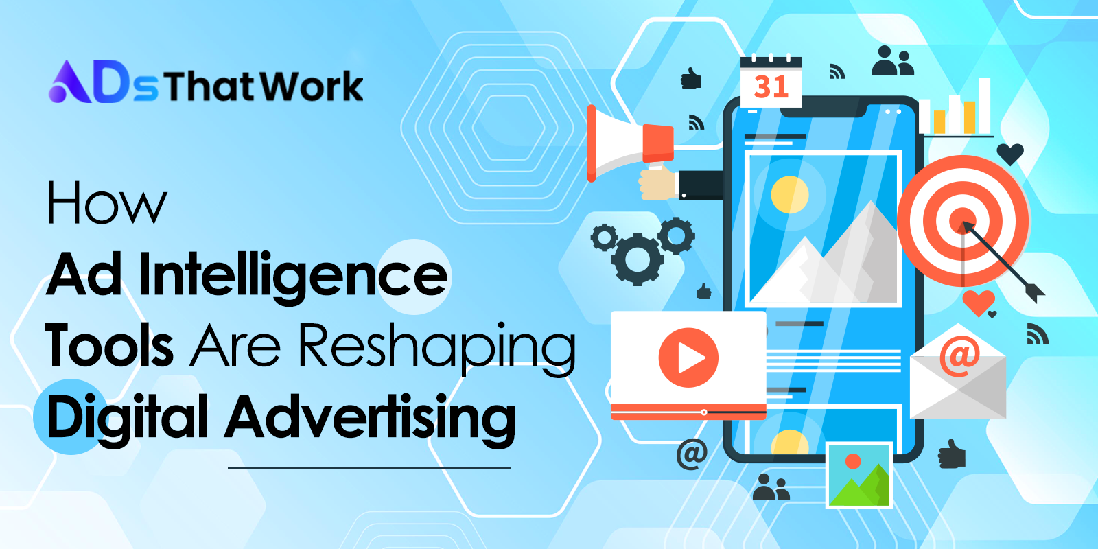 How Ad Intelligence Tools Are Reshaping Digital Advertising